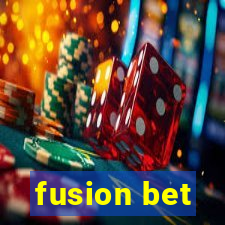 fusion bet